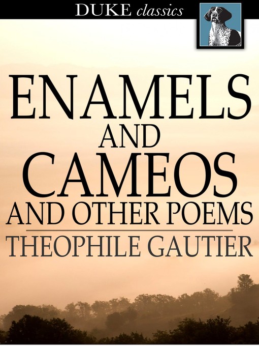 Enamels and Cameos and Other Poems
