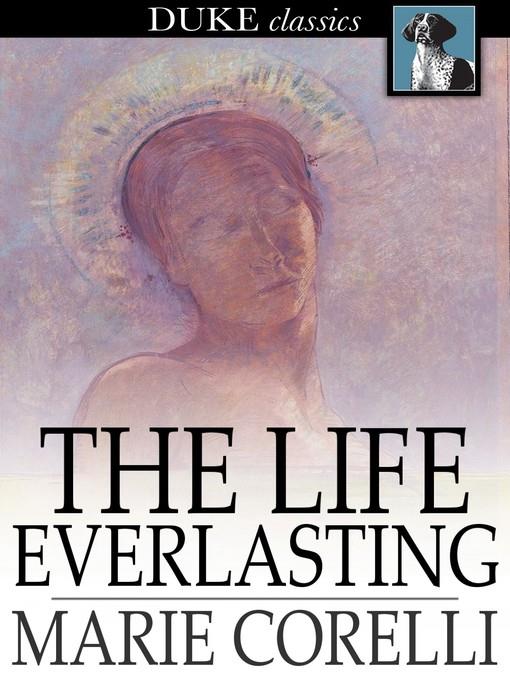 The Life Everlasting