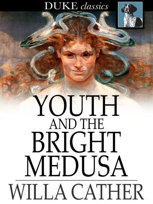 Youth and the Bright Medusa