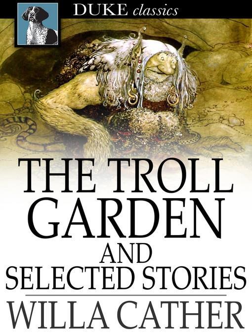 The Troll Garden and Selected Stories