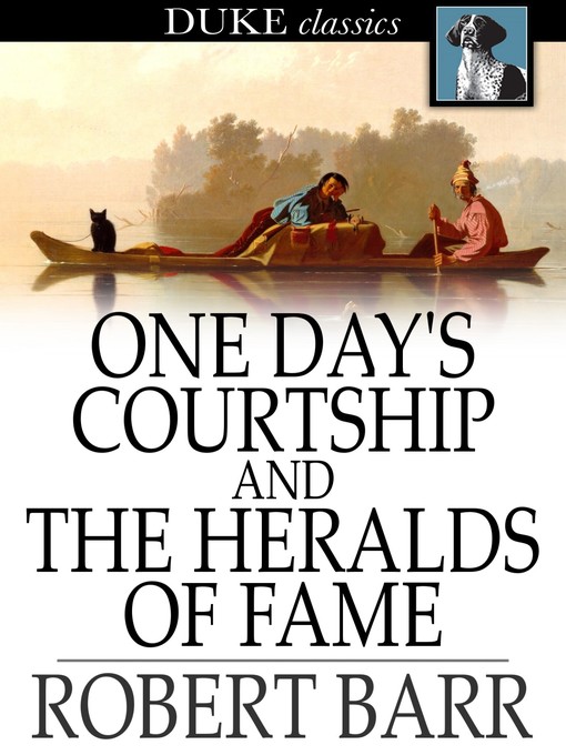 One Day's Courtship and The Heralds of Fame