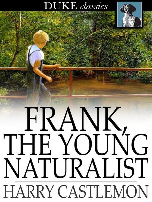 Frank, the Young Naturalist