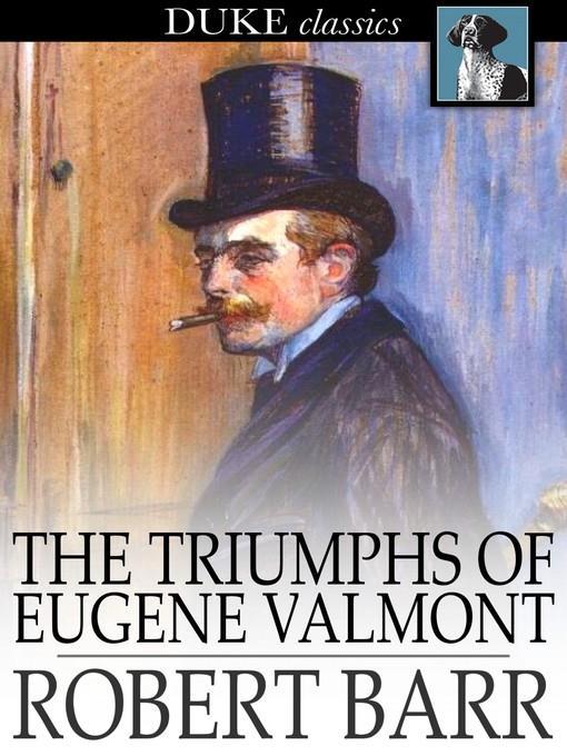 The Triumphs of Eugene Valmont