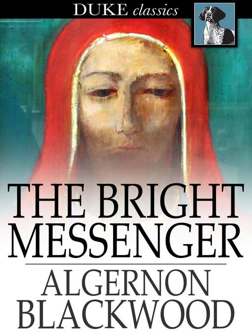 The Bright Messenger