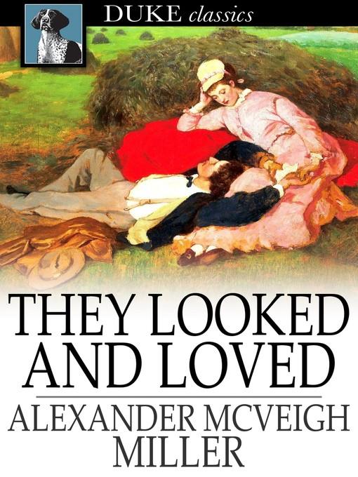 They Looked and Loved