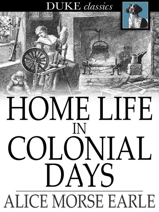 Home Life in Colonial Days