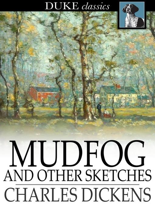 Mudfog and Other Sketches