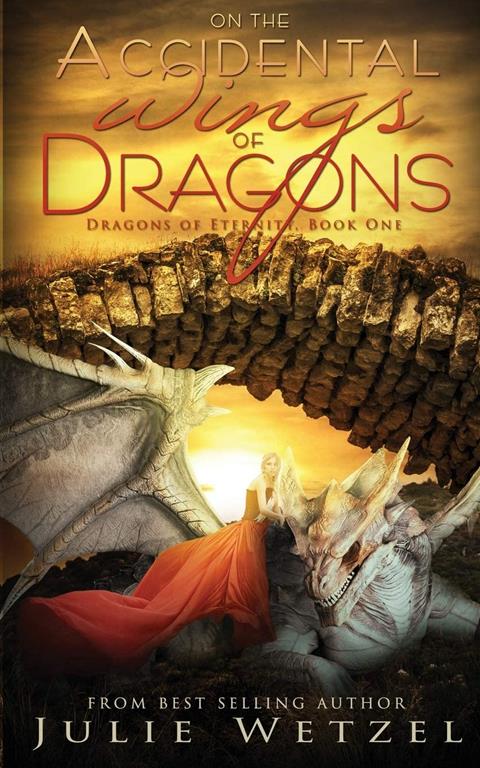 On the Accidental Wings of Dragons (2) (Dragons of Eternity)