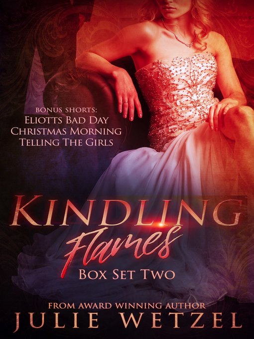 Kindling Flames Boxed Set (Books 4-5 and Granting Wishes)