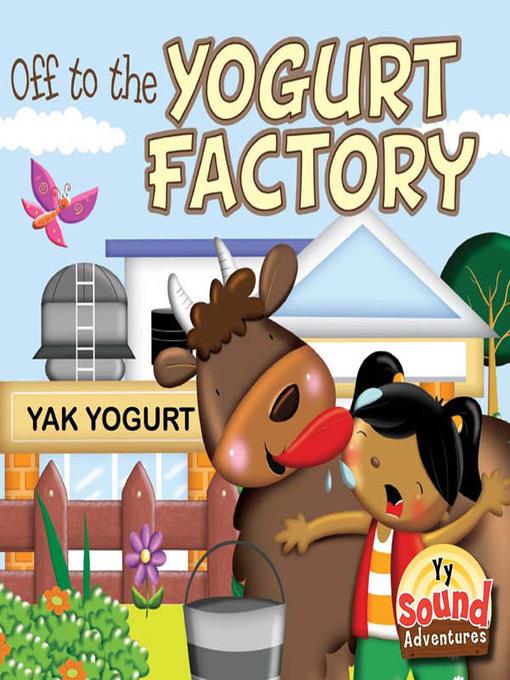 Off to the Yogurt Factory