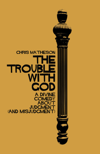 The trouble with God : a divine comedy about judgment (and misjudgment)