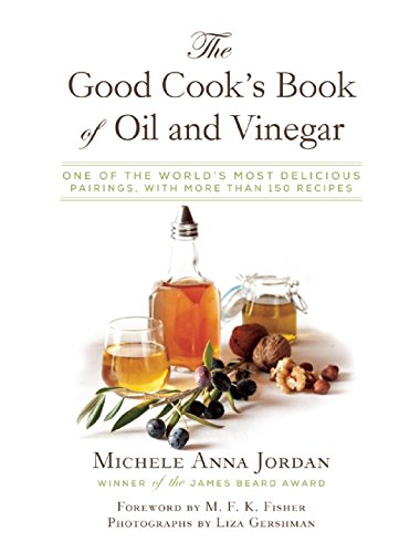 The Good Cook's Book of Oil and Vinegar