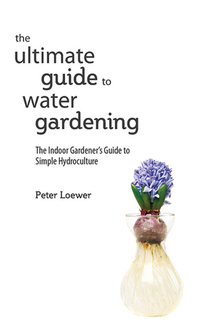 The Ultimate Guide to Water Gardening