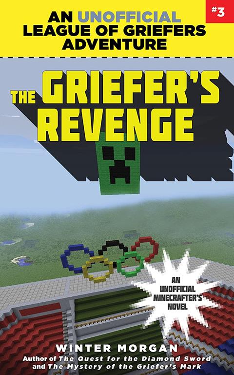 The Griefer's Revenge: An Unofficial League of Griefers Adventure, #3 (3) (League of Griefers Series)