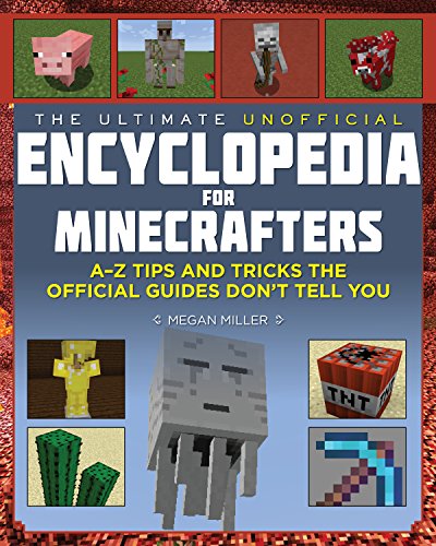 The Ultimate Unofficial Encyclopedia for Minecrafters