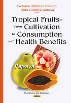 Tropical Fruits from Cultivation to Consumption and Health Benefits