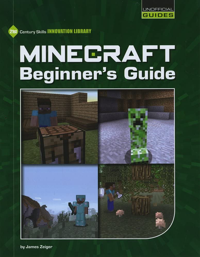 Minecraft Beginner's Guide (21st Century Skills Innovation Library: Unofficial Guides)