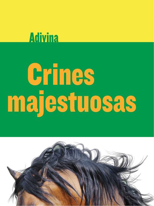 Crines majestuosas (Majestic Manes)