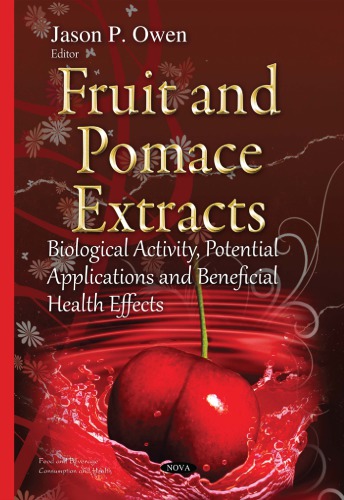 Fruit and pomace extracts : biological activity, potential applications and beneficial health effects