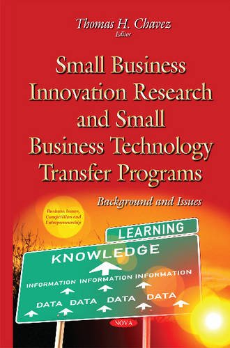 Small Business Innovation Research &amp; Small Business Technology Transfer Programs