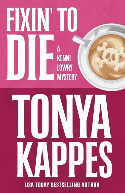 Fixin' To Die (A Kenni Lowry Mystery) (Volume 1)