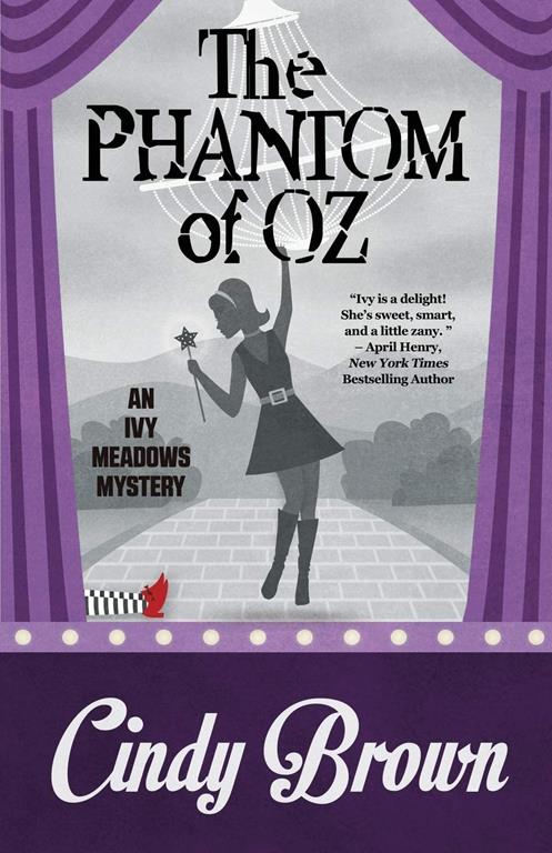 The Phantom of Oz (An Ivy Meadows Mystery) (Volume 5)