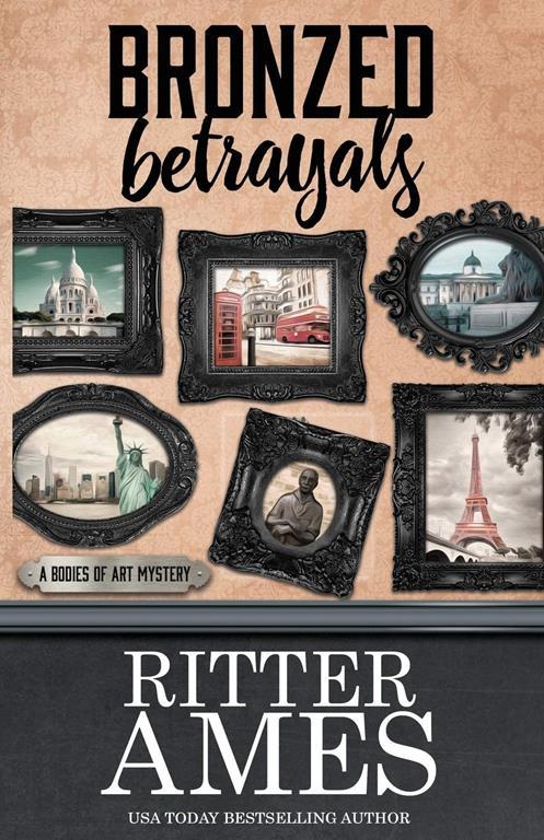 Bronzed Betrayals (A Bodies of Art Mystery)