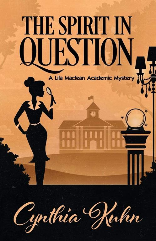 The Spirit in Question (A Lila Maclean Academic Mystery)