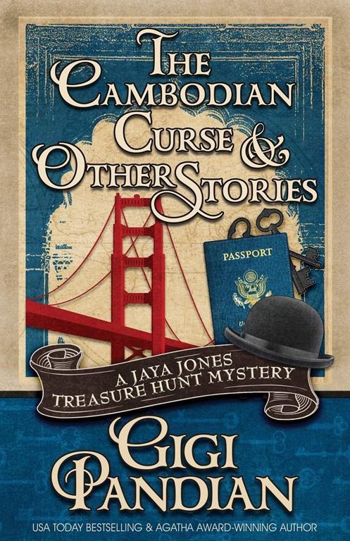 The Cambodian Curse and Other Stories: A Jaya Jones Treasure Hunt Mystery Collection (Jaya Jones Treasure Hunt Short Story Collection)