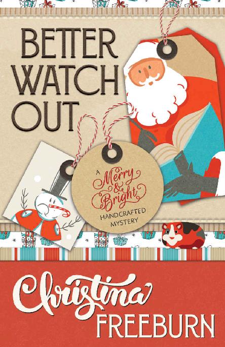 Better Watch Out (A Merry &amp; Bright Handcrafted Mystery)