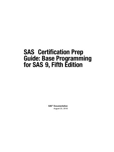 SAS Certification Prep Guide : Base Programming for SAS9, Fifth Edition.