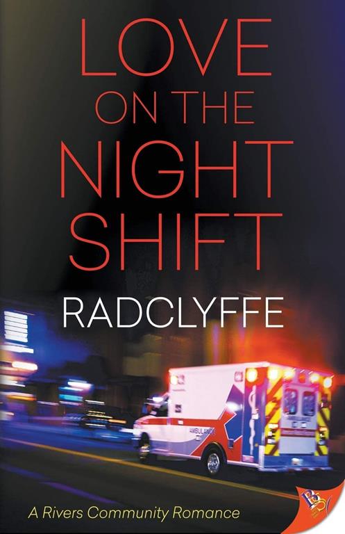 Love on the Night Shift (A Rivers Community Romance (6))