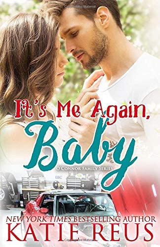 It's Me Again, Baby (O'Connor Family Series Book 3) (Volume 3)