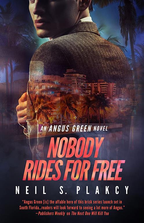 Nobody Rides For Free: An Angus Green Novel (Angus Green Series, 2)