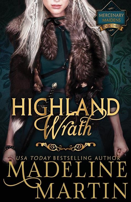 Highland Wrath: Mercenary Maidens - Book Three (The Mercenary Maidens Series, 3)