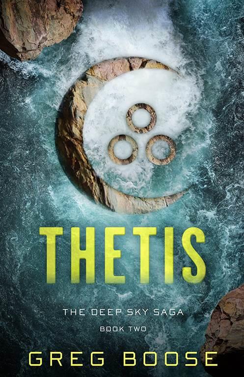 Thetis: The Deep Sky Saga - Book Two (The Deep Sky Saga, 2)