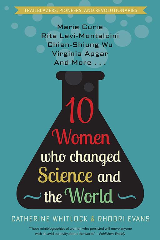 Ten Women Who Changed Science and the World