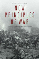 New principles of war : enduring truths with timeless examples