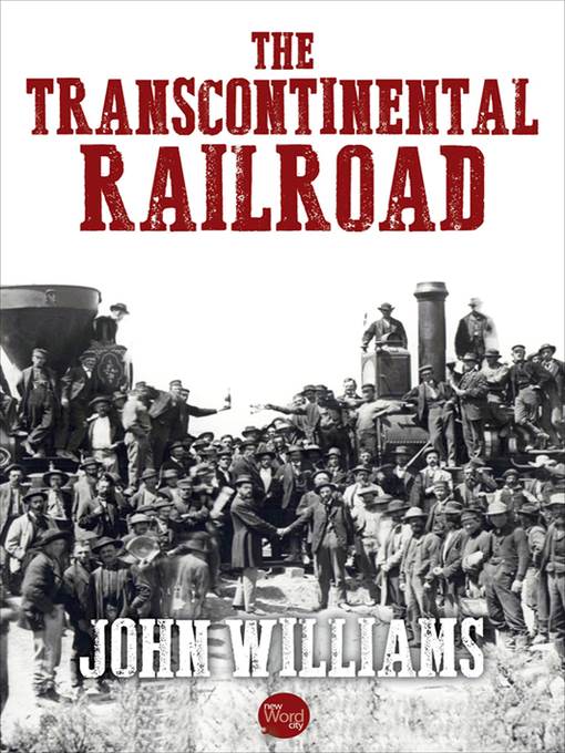 The Transcontinental Railroad