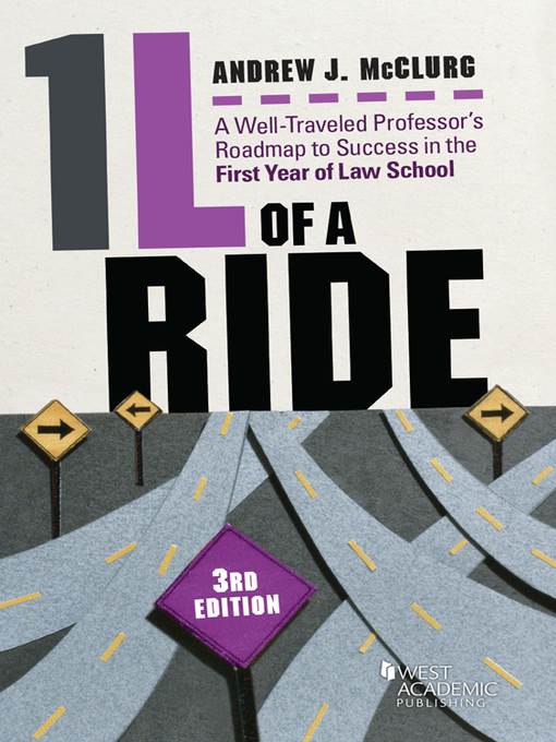 1L of a Ride, a Well-Traveled Professor's Roadmap to Success in the First Year of Law School