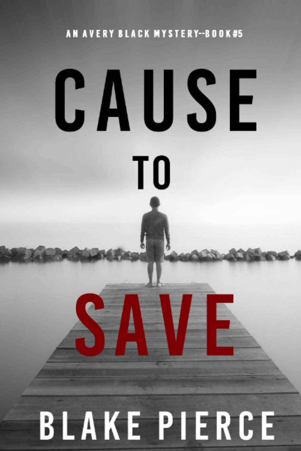 Cause to Save (An Avery Black Mystery&mdash;Book 5)