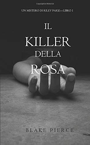 Il Killer della Rosa (Un Mistero di Riley Paige &mdash; Libro #1) (Italian Edition)