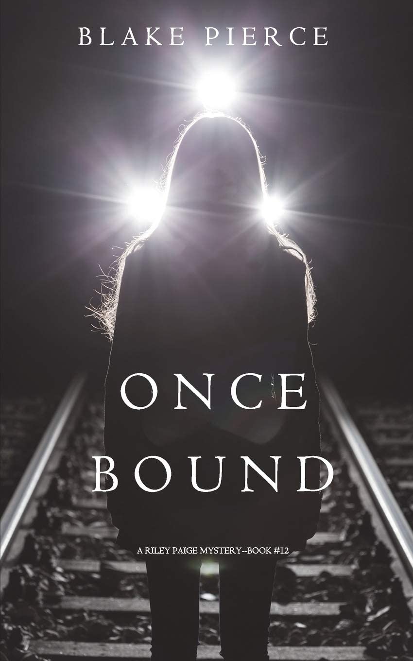 Once Bound (A Riley Paige Mystery&mdash;Book 12)