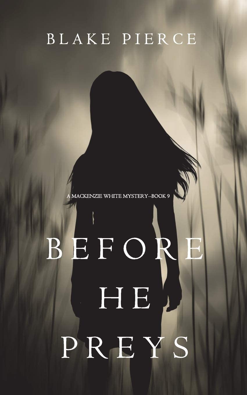 Before He Preys (A Mackenzie White Mystery&mdash;Book 9)