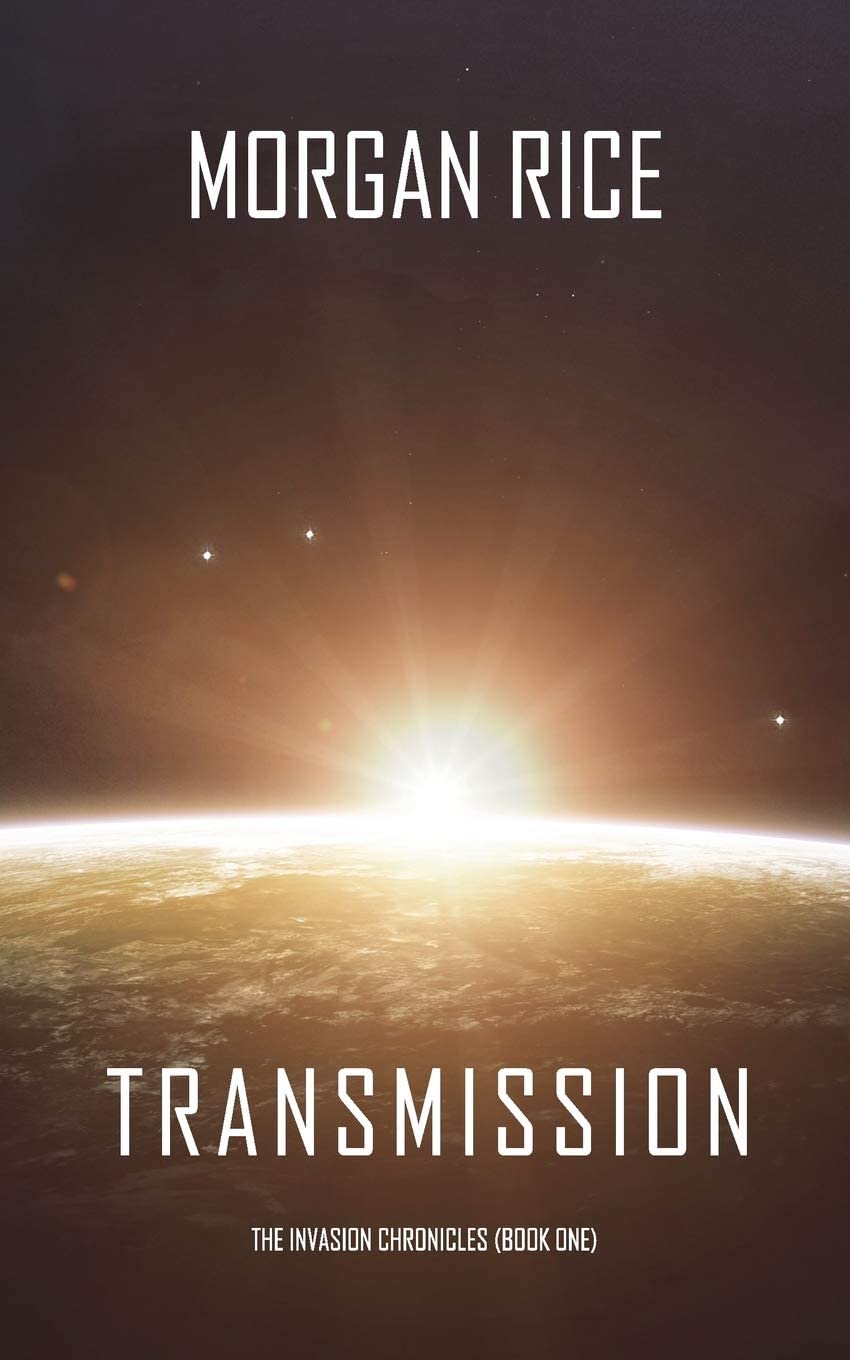 Transmission (The Invasion Chronicles&mdash;Book One)