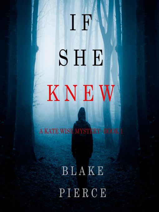 If She Knew (A Kate Wise Mystery—Book 1)