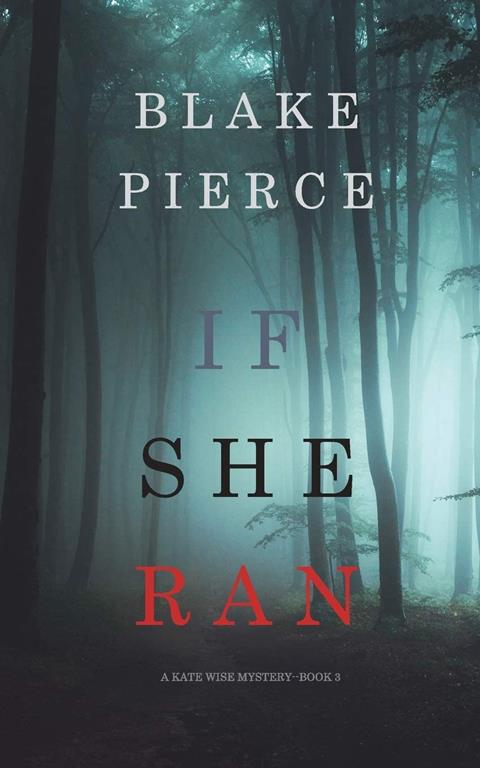 If She Ran (A Kate Wise Mystery&mdash;Book 3)