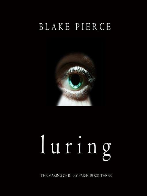 Luring (The Making of Riley Paige—Book 3)