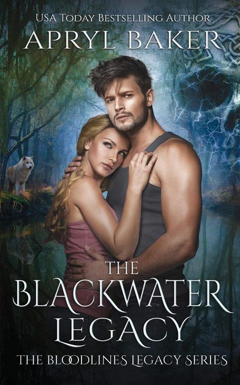 The Blackwater Legacy (The Bloodlines Legacy Series)