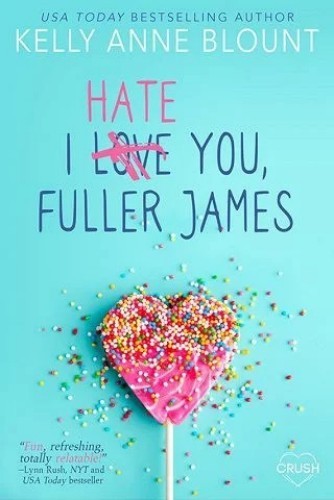 I Hate You, Fuller James